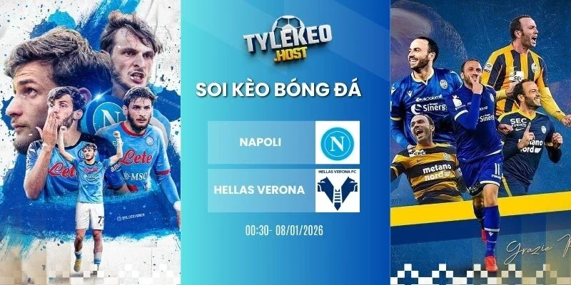 Soi Ty Le Kèo Napoli vs Hellas Verona