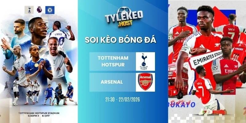 Tỷ lệ kèo nhà cái Tottenham Hotspur vs Arsenal - NHA, 22/02/2026