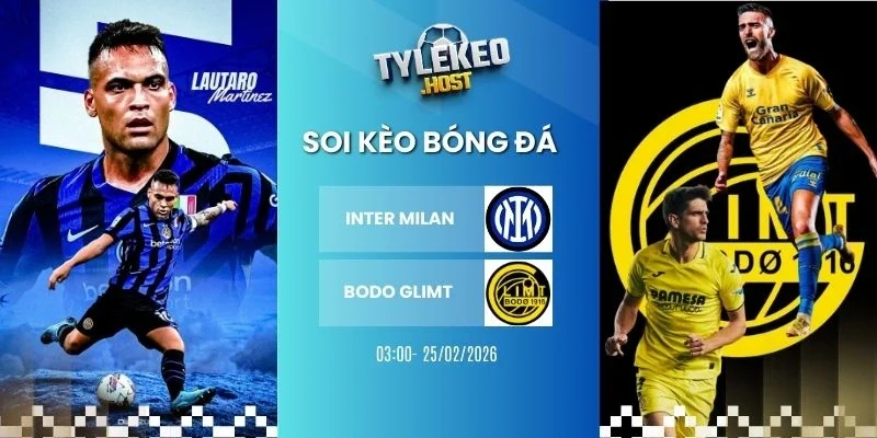Soi tỷ lệ kèo nhà cái Inter Milan vs Bodo Glimt - Cup C1, 25/02/2026