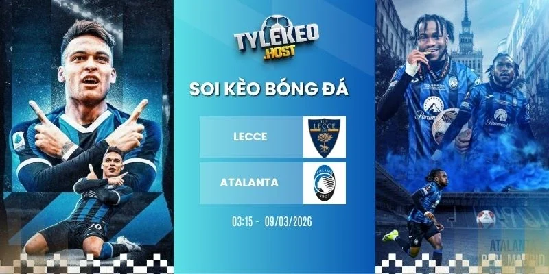 Ty le keo Lecce vs Atalanta - Serie A, 06/04/2026